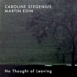 No Thought of Leaving