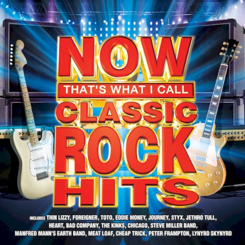 Now That’s What I Call Classic Rock Hits