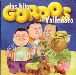Los hits gordos del vallenato
