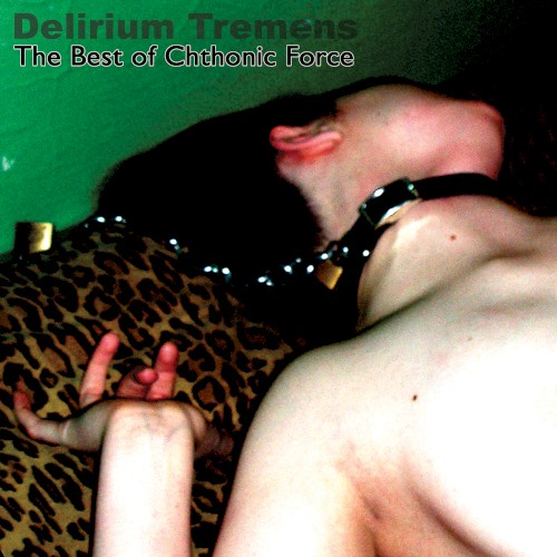 Delirium Tremens - The Best of Chthonic Force