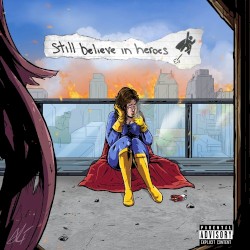 Still Believe In Heroes