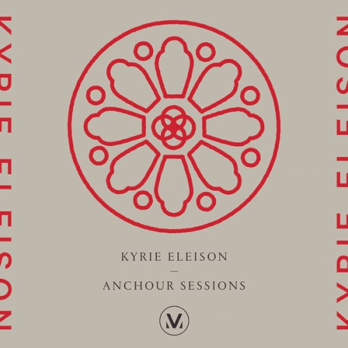 Kyrie Eleison: Anchour Studio Sessions