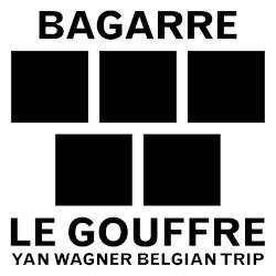 Le Gouffre (Yan Wagner Belgian Trip)