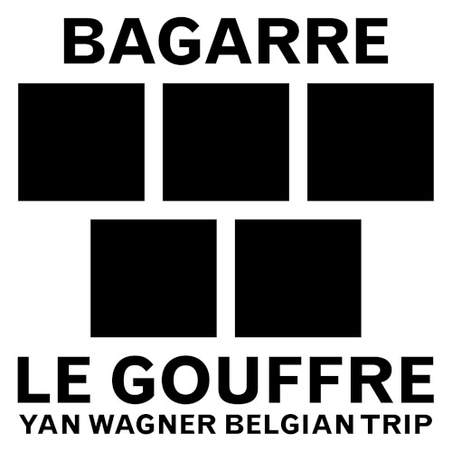 Le Gouffre (Yan Wagner Belgian Trip)