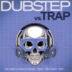 Dubstep vs. Trap