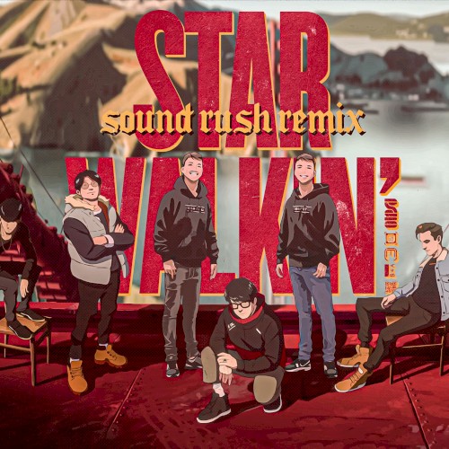 STAR WALKIN’ (Sound Rush remix)