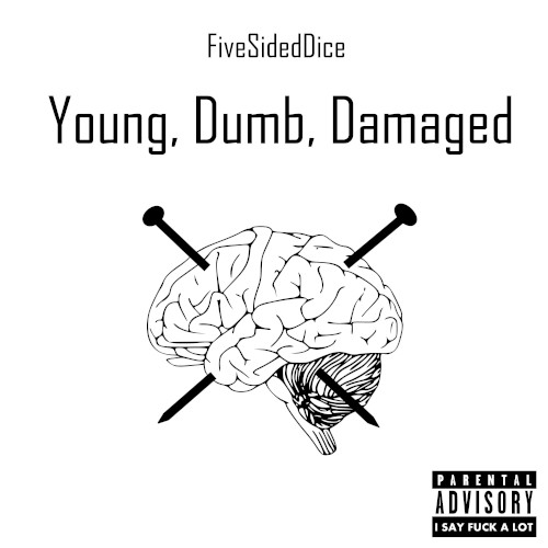 Young, Dumb, Damaged