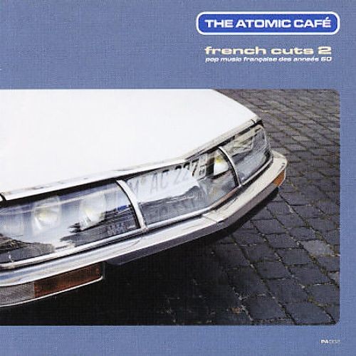 The Atomic Café: French Cuts 2