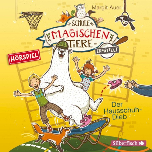 Die Schule der magischen Tiere ermittelt 2 - Der Hausschuhdieb