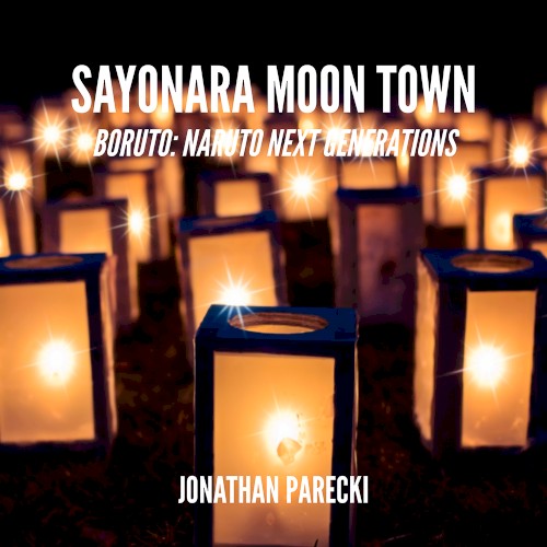 Sayonara Moon Town (From "Boruto: Naruto Next Generations")