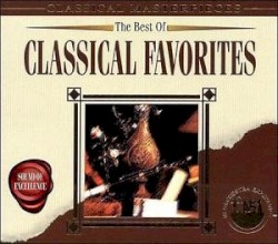 Classical Masterpieces: The Best of Classical Favorites