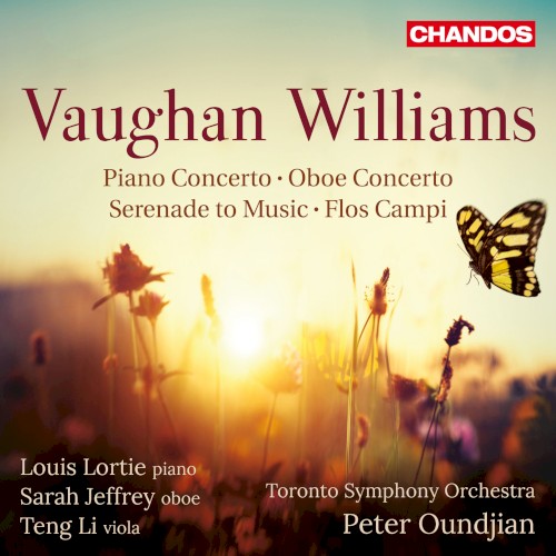 Piano Concerto / Oboe Concerto / Serenade to Music / Flos campi