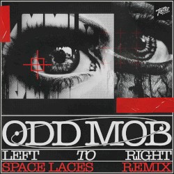 LEFT TO RIGHT (Space Laces remix)