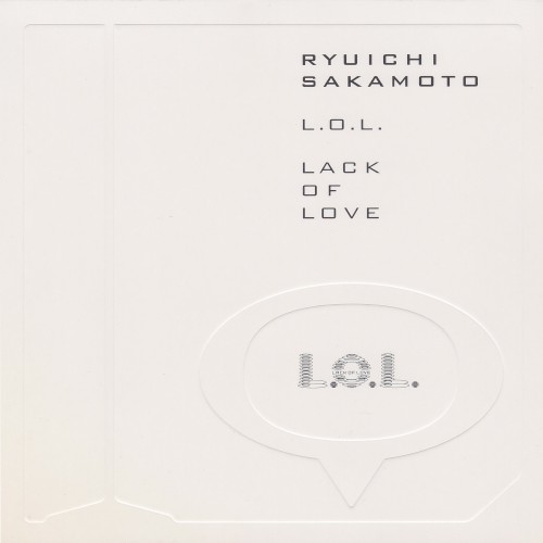 L.O.L.: Lack of Love