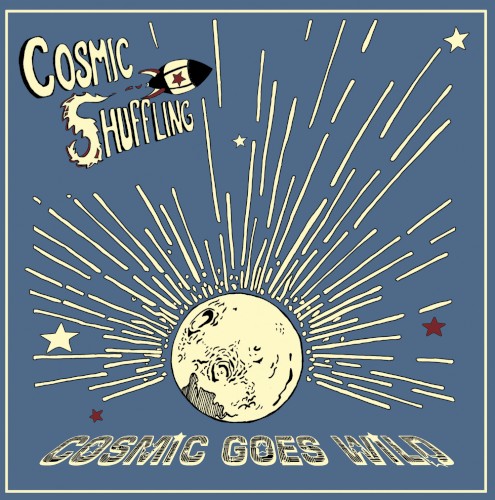 Cosmic Goes Wild