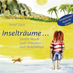 Inselträume: Sanfte Musik zum Träumen und Wohlfühlen