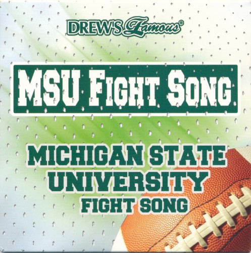 Drew’s Famous MSU Fight Song
