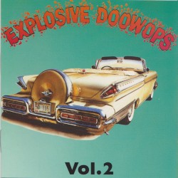 Explosive Doowops, Volume 2