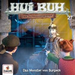 Hui Buh neue Welt 27: Das Monster von Burgeck