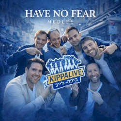 Have No Fear Medley