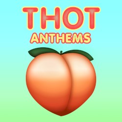 Thot Anthems