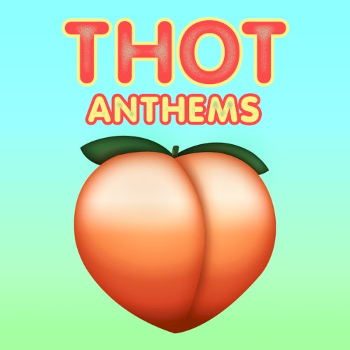 Thot Anthems