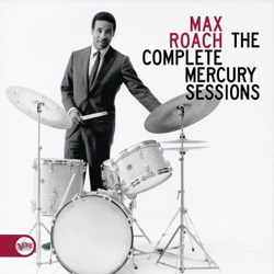The Complete Mercury Max Roach Plus Four Sessions