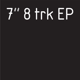 7" 8 trk EP