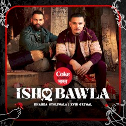 Ishq Bawla (Coke Studio Bharat)