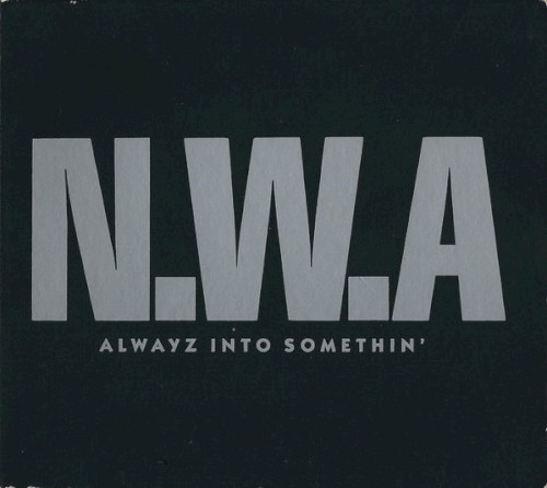 Alwayz Into Somethin’