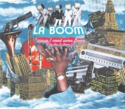 'Cause I Need Some Boom (We Like La Boom 2)