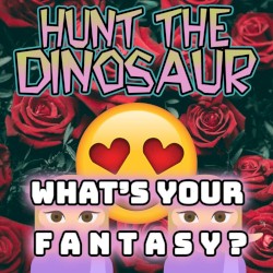 What’s Your Fantasy?