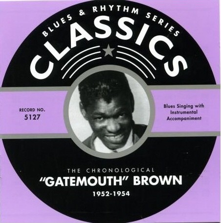 Blues & Rhythm Series: The Chronological “Gatemouth” Brown 1952–1954