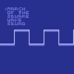 March of the Square Wave Squad