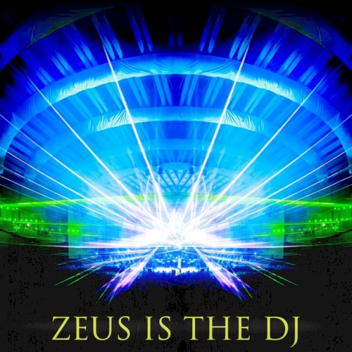 Zeus Is the DJ
