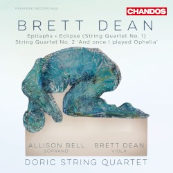 Epitaphs / Eclipse (String Quartet no. 1) / String Quartet no. 2 "And once I played Ophelia"