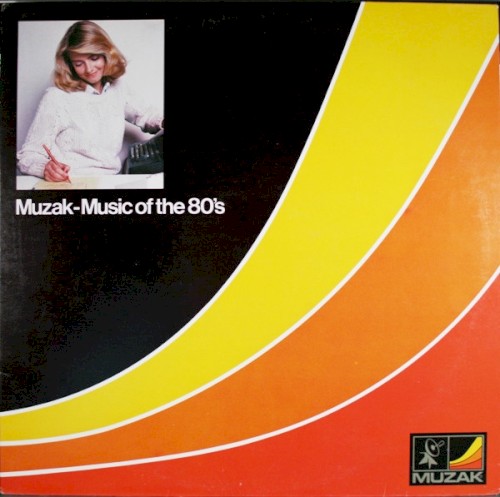 Muzak - Music of the 80's