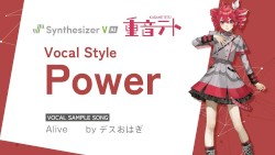 【重音テトSV】Alive / デスおはぎ【Vocal style: Power Sample】