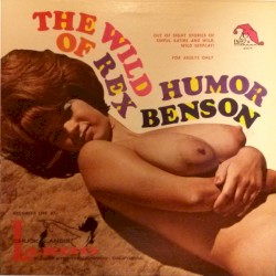 The Wild Humor of Rex Benson
