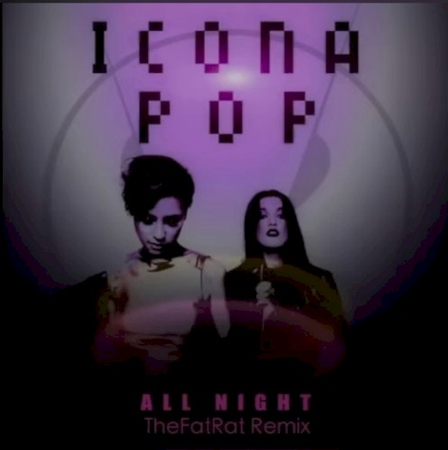 All Night (TheFatRat Remix)