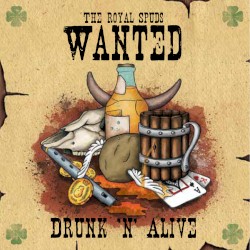 Wanted: Drunk ’n’ Alive