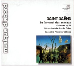 Le Carnaval des animaux / Quintette, op. 14 / L’Assassinat du duc de Guise