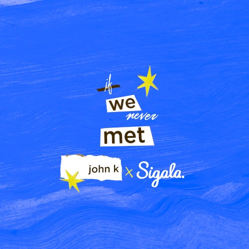 If we never met
