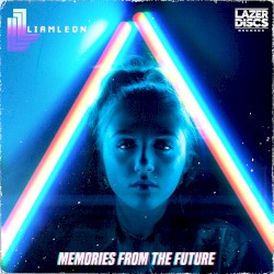 Memories From The Future