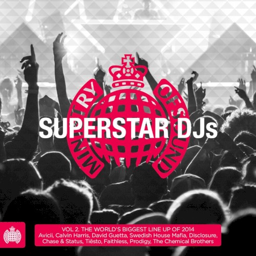 Superstar DJs, Vol. 2: The World’s Biggest Line Up of 2014