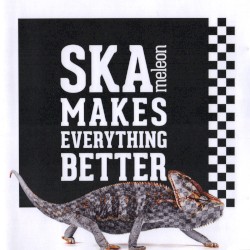 Ska Makes Everything Better