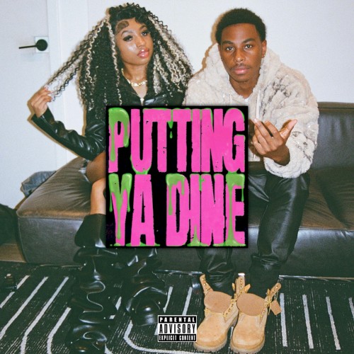 PUTTING YA DINE (REMIX)