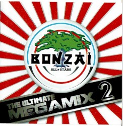 Bonzai All Stars - The Ultimate Megamix 2