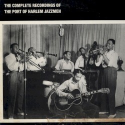 The Complete Recordings of The Port of Harlem Jazzmen