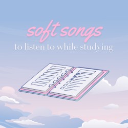 soft songs to listen to while studying